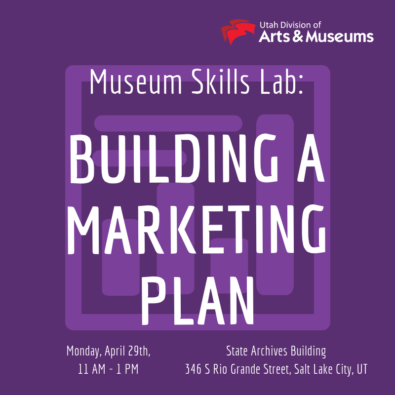 A graphic for a 2019 Museum Skills Lab: Building a Marketing Plan.