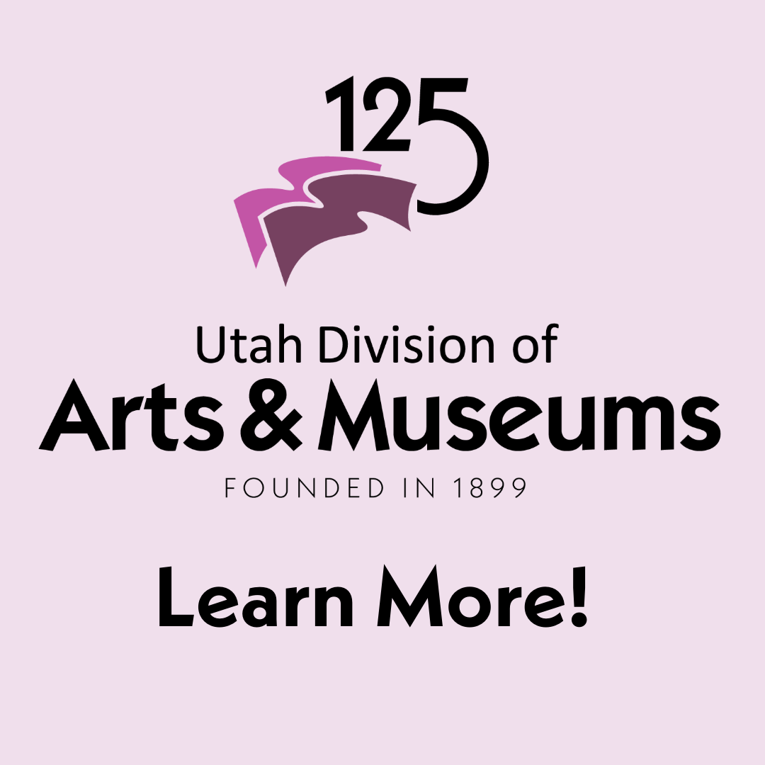 125. Utah Division of Arts and Museums. Founded in 1899. Learn more.